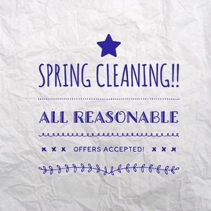 Spring Cleaning—ALL reasonable offers accepted!!